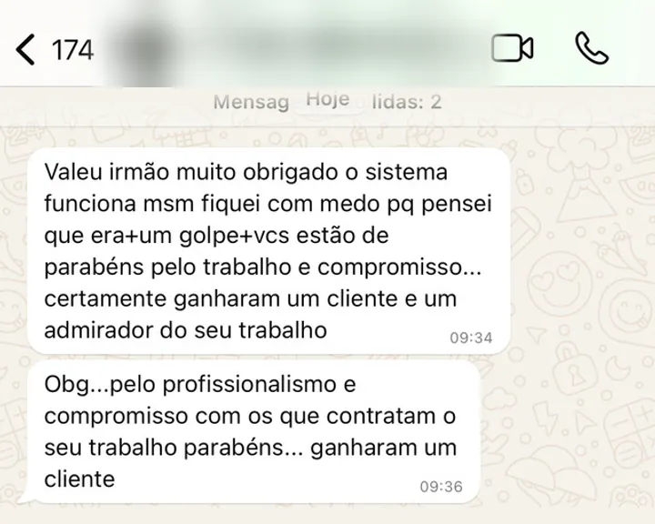Print de conversa no WhatsApp com nome e número ocultos: cliente agradece, conta que teve medo de ser golpe, diz que o sistema funciona e que a loja ganhou um cliente e um admirador.